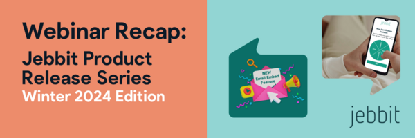 Top 5 Takeaways from the Jebbit Winter 2024 Product Release Webinar