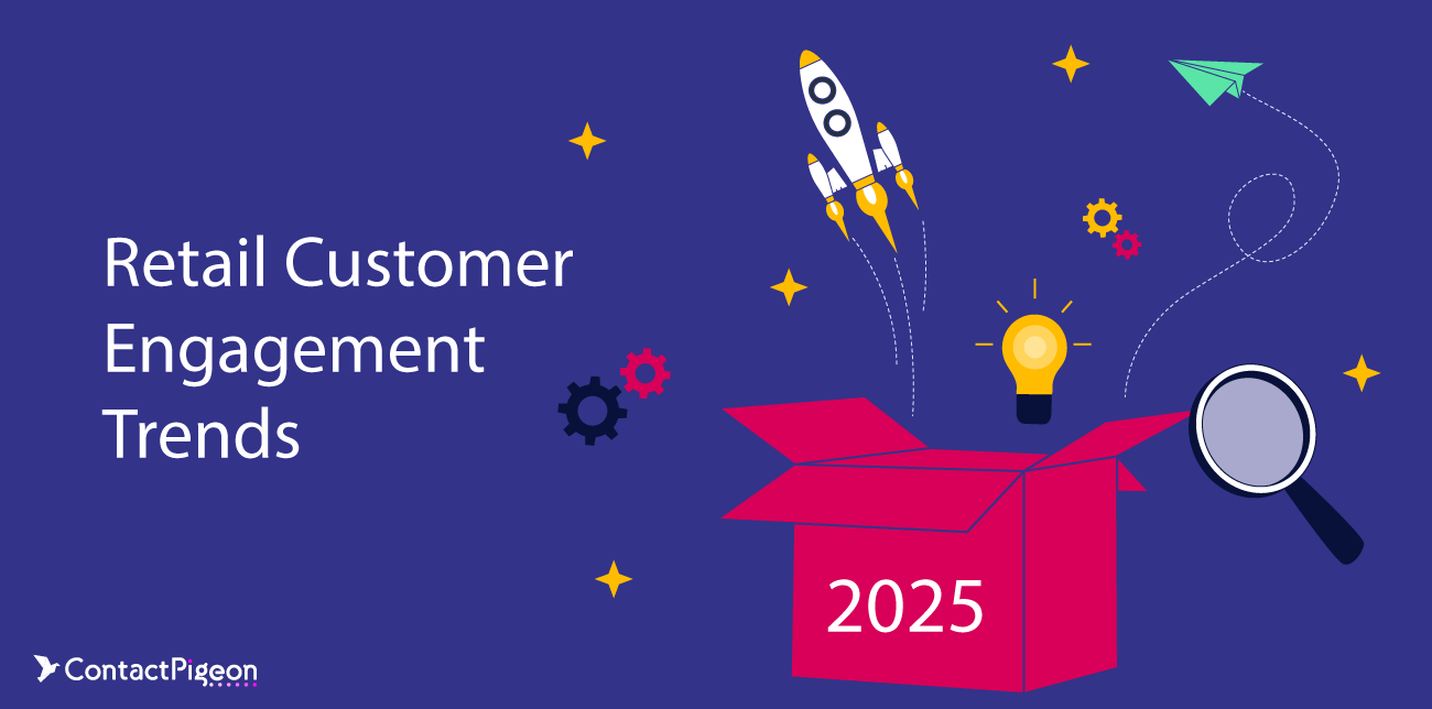 Top 22 Retail Customer Engagement Trends to Watch for 2025
