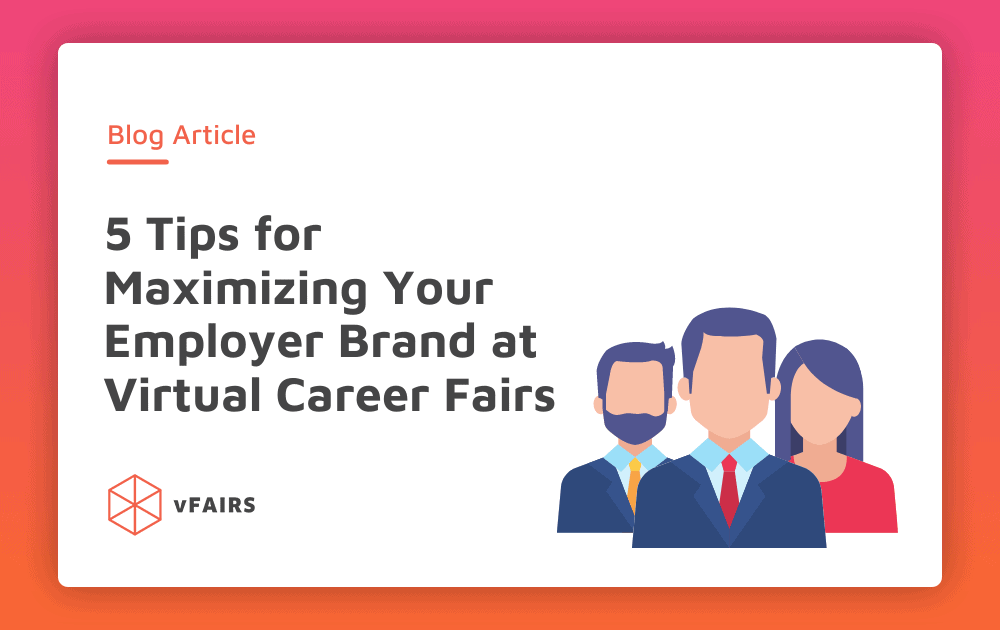 5 Tips for Maximizing Employer Brand at an Online Career Fair
