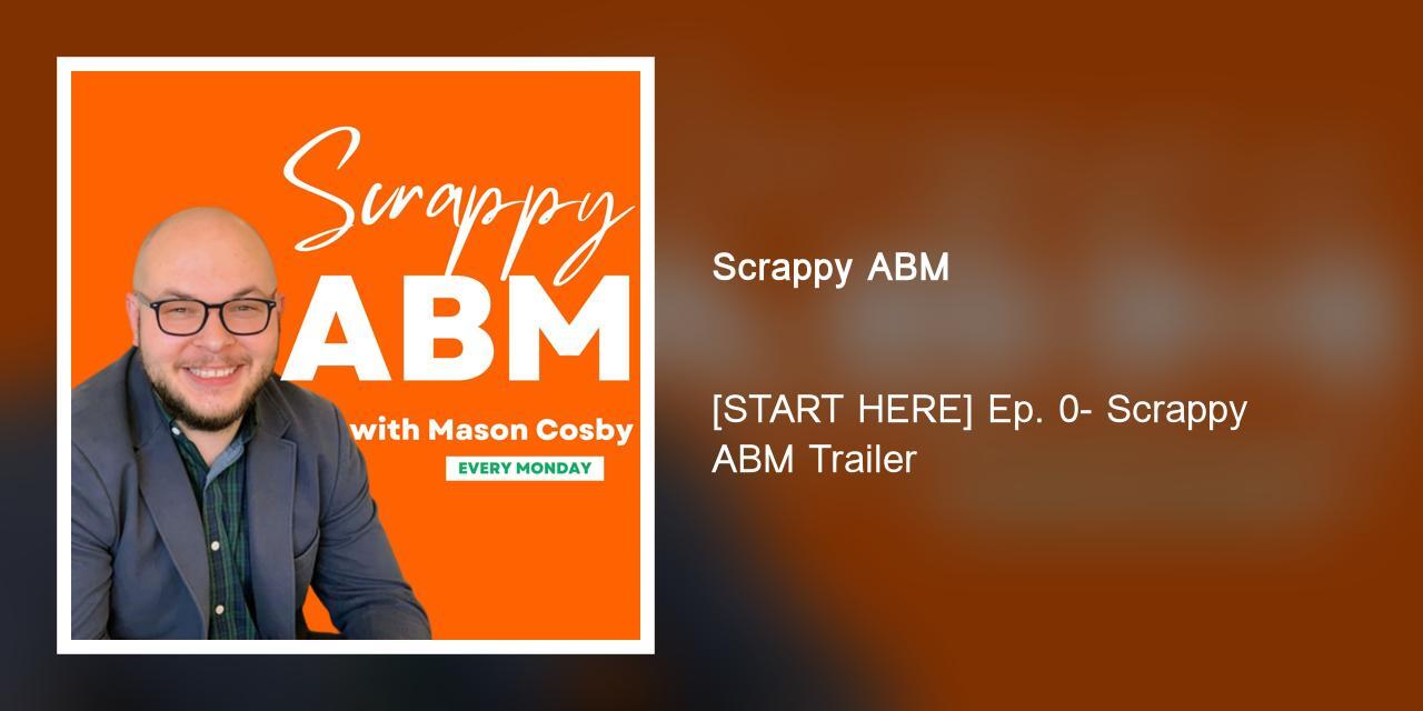 [START HERE] Ep. 0- Scrappy ABM Trailer