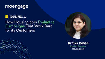 How Housing.com Evaluates Campaigns That Work Best for its Customers