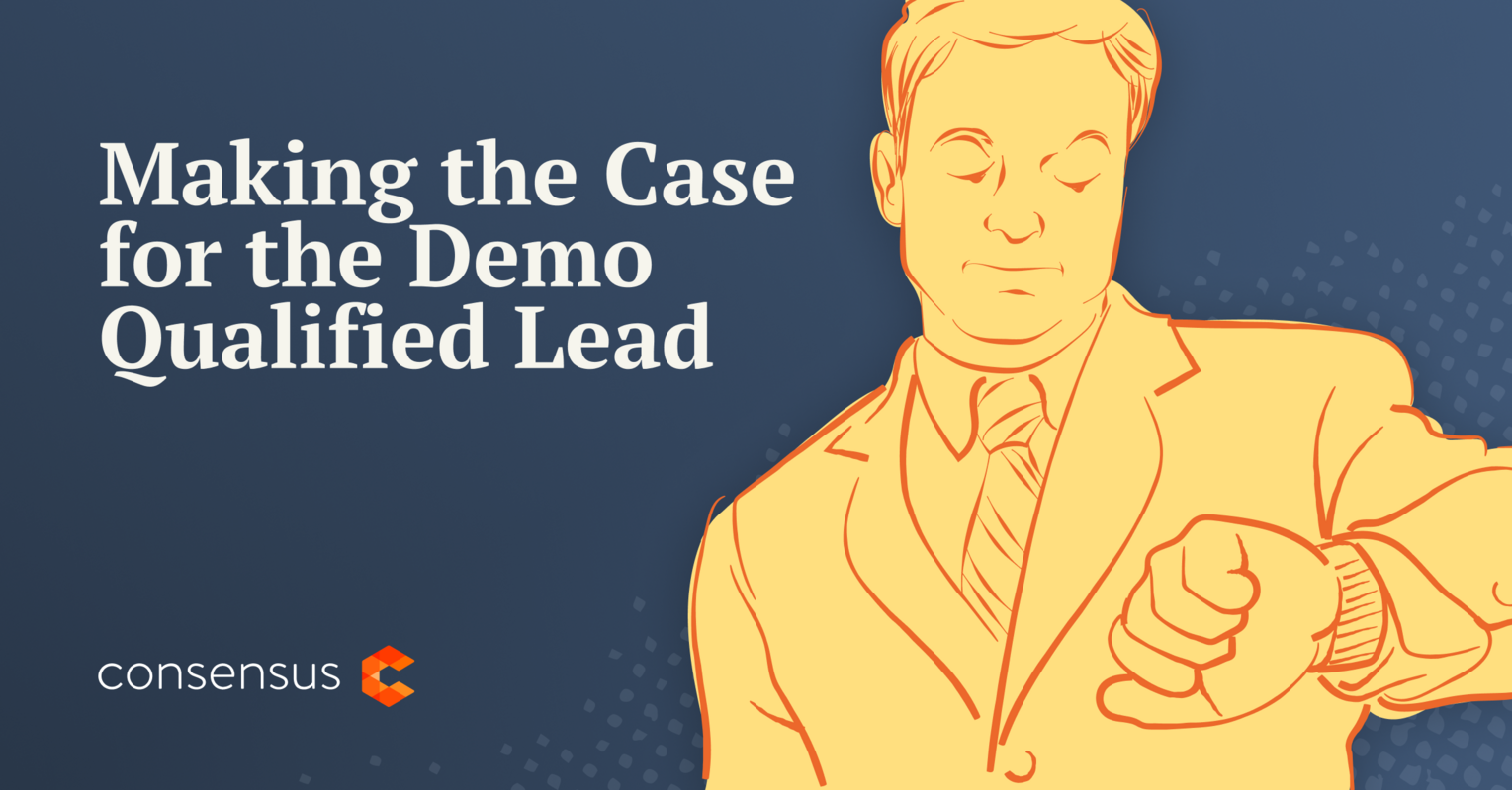 Making the Case for the Demo Qualified Lead (DQL)