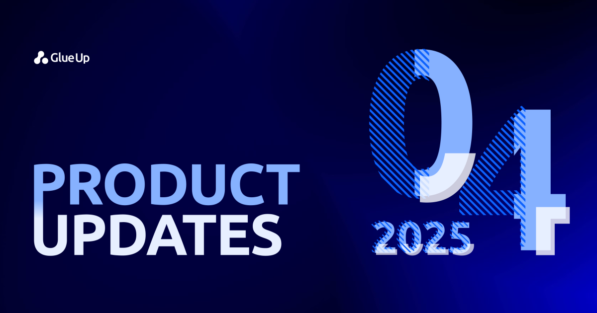 Glue Up Monthly Updates: April