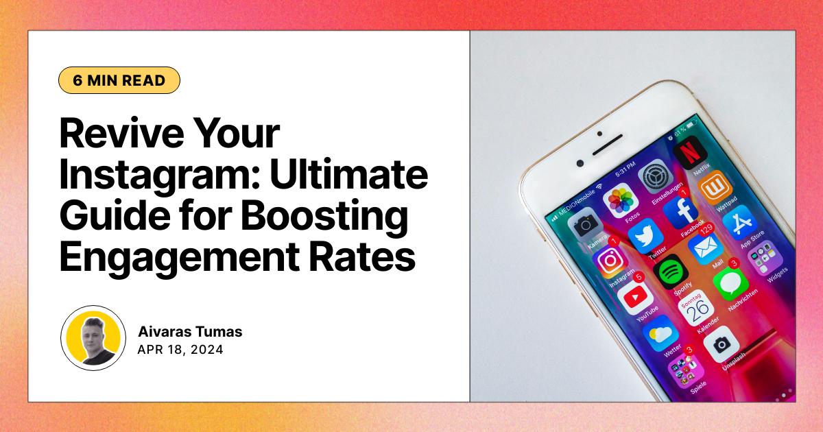Revive Your Instagram: Ultimate Guide for Boosting Engagement Rates