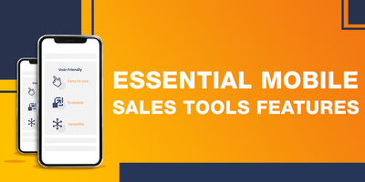 7 Must have Mobile Sales Tool Features