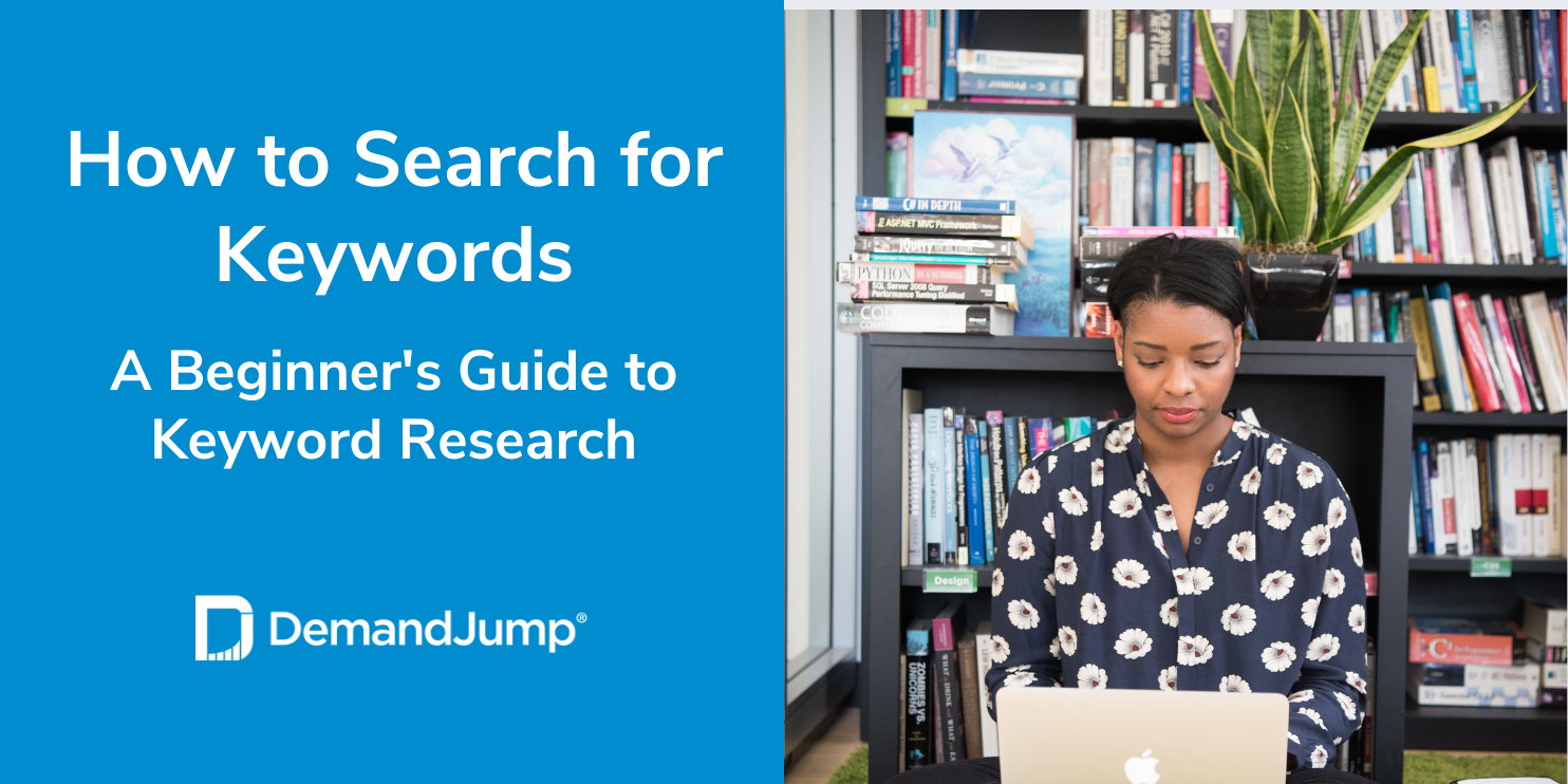 How to Search for Keywords: A Beginner's Guide to Keyword Research