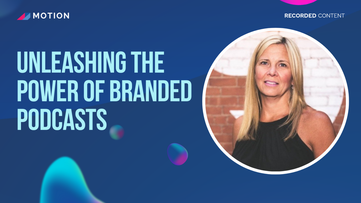 Unleashing the power of branded podcasts with Carolyn Walker
