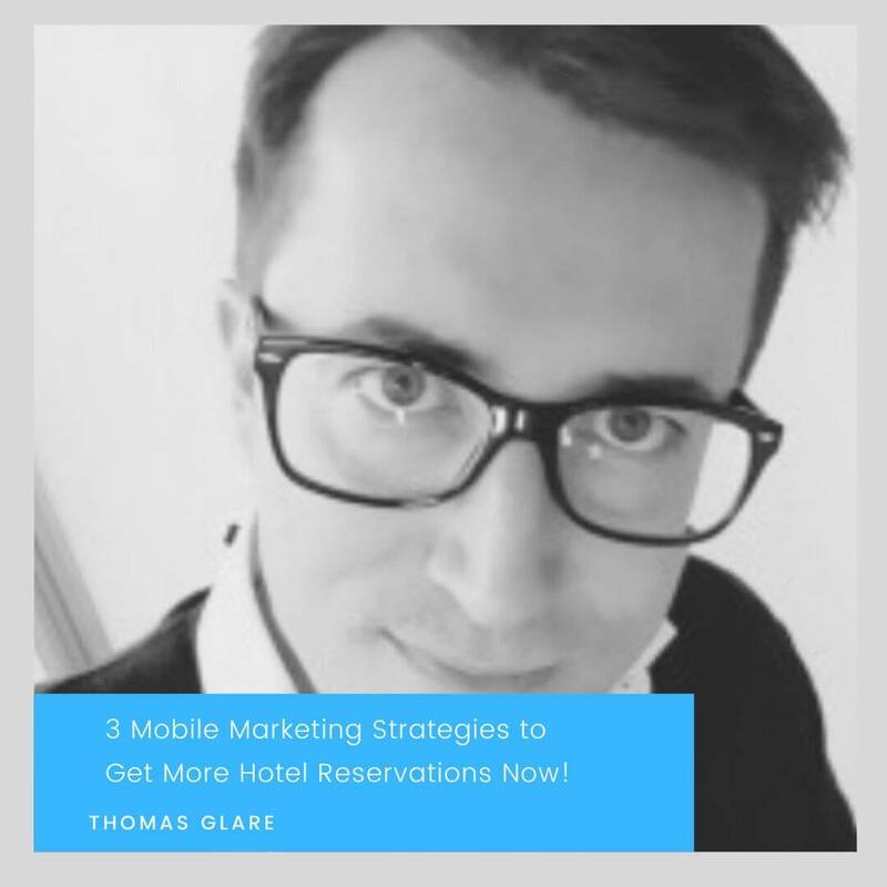 3 Mobile Marketing Strategies to Get More Hotel Reservations Now!