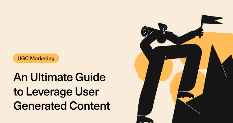 UGC Marketing: The Ultimate Guide to User-Generated Content for 2024 (+Examples)