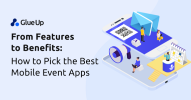 From Features to Benefits: How to Pick the Best Mobile Event Apps