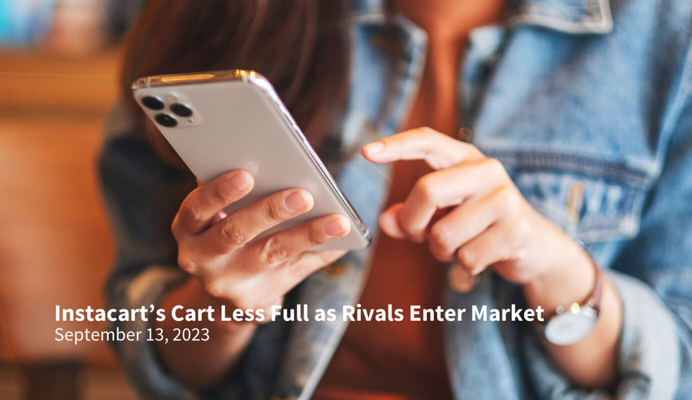 Instacart's Cart Less Full as Rivals Enter Market