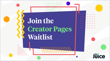 Level up your content distribution with Creator Pages by The Juice (Join the Waitlist)