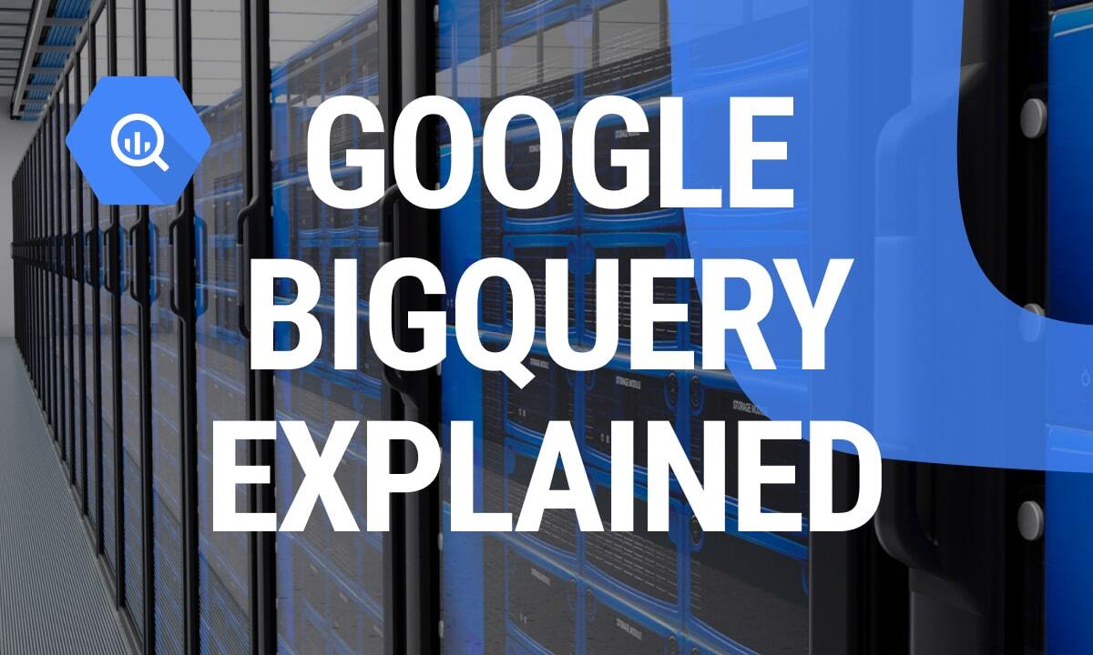Understanding Google BigQuery: Mastering Data Management