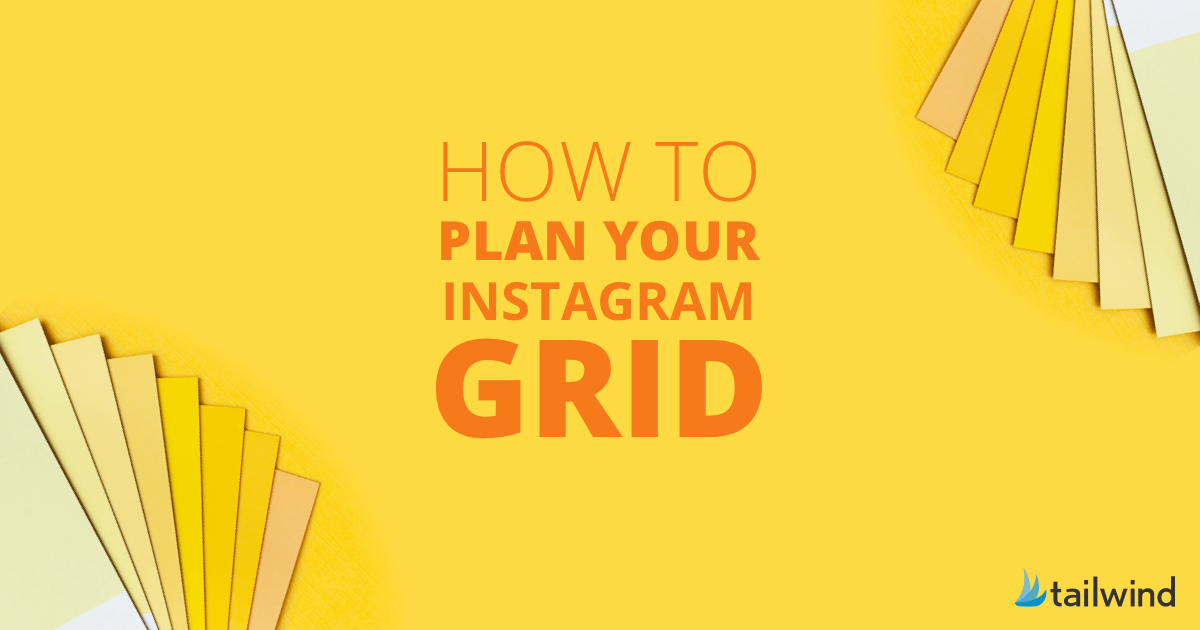 How to Plan Your Instagram Grid (The Tips You Need!)