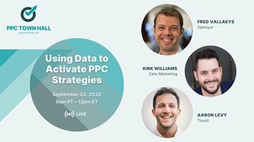 Using Data to Activate PPC Strategies - PPC Town Hall 22:
