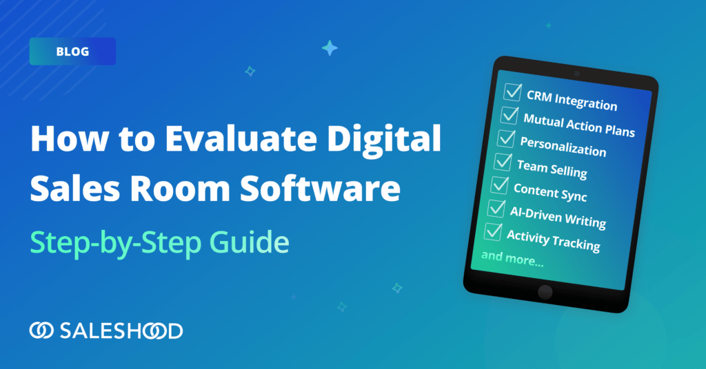 How to Evaluate Digital Sales Room Software: A Step-by-Step Guide