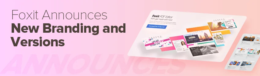 Foxit Announces New Branding and Versions - Foxit PDF Blog