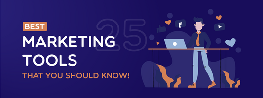 The 25 Best Marketing Tools that you should know!