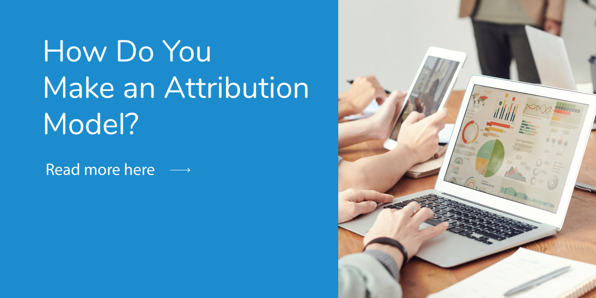How Do You Make an Attribution Model?