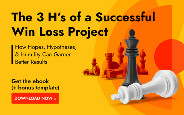 Hopes, Hypotheses, Humility: The 3 H's of a Successful Win Loss Project