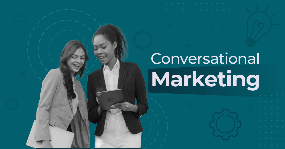 What Is Conversational Marketing? Benefits, Tips & Examples [2024]