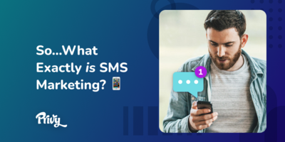 What Is SMS Marketing? Get Customers to Buy from Their Phones