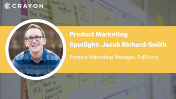 Product Marketing Spotlight Series: Jacob Richard-Smith