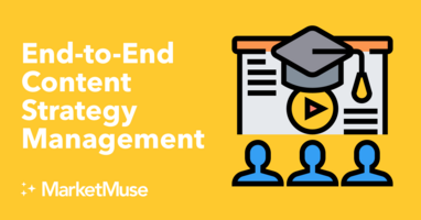 End-to-End Content Strategy Management