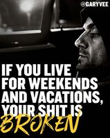 Stop Living For The Weekend
