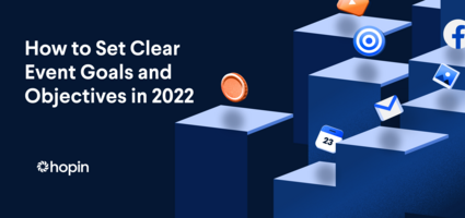 How to Set Clear Event Goals and Objectives in 2022