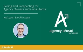 Selling and Prospecting for Agency Owners and Consultants with Brooklin Nash