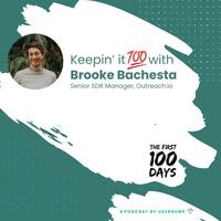 Keepin' it 100 with Brooke Bachesta, Outreach.io