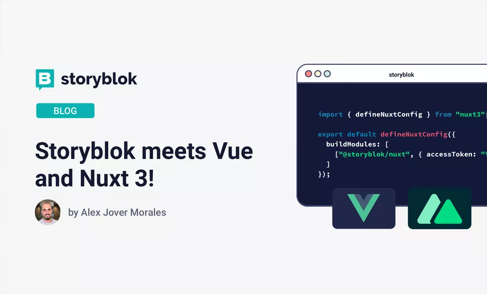 Storyblok meets Vue 3 and Nuxt 3!