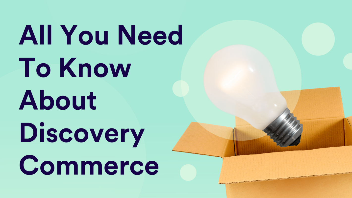 All You Need To Know About Discovery Commerce