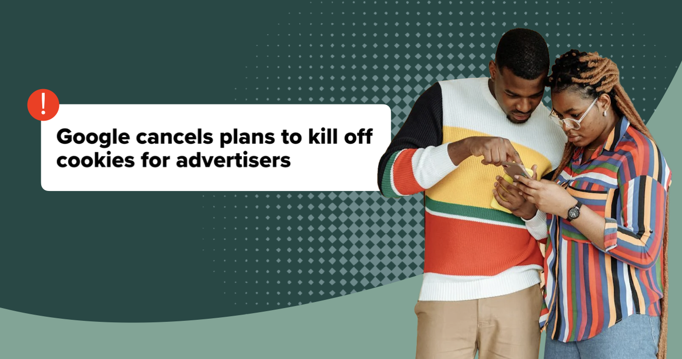 Google's Cookie Plan Has Crumbled. What's Next for Marketers? | Aspire