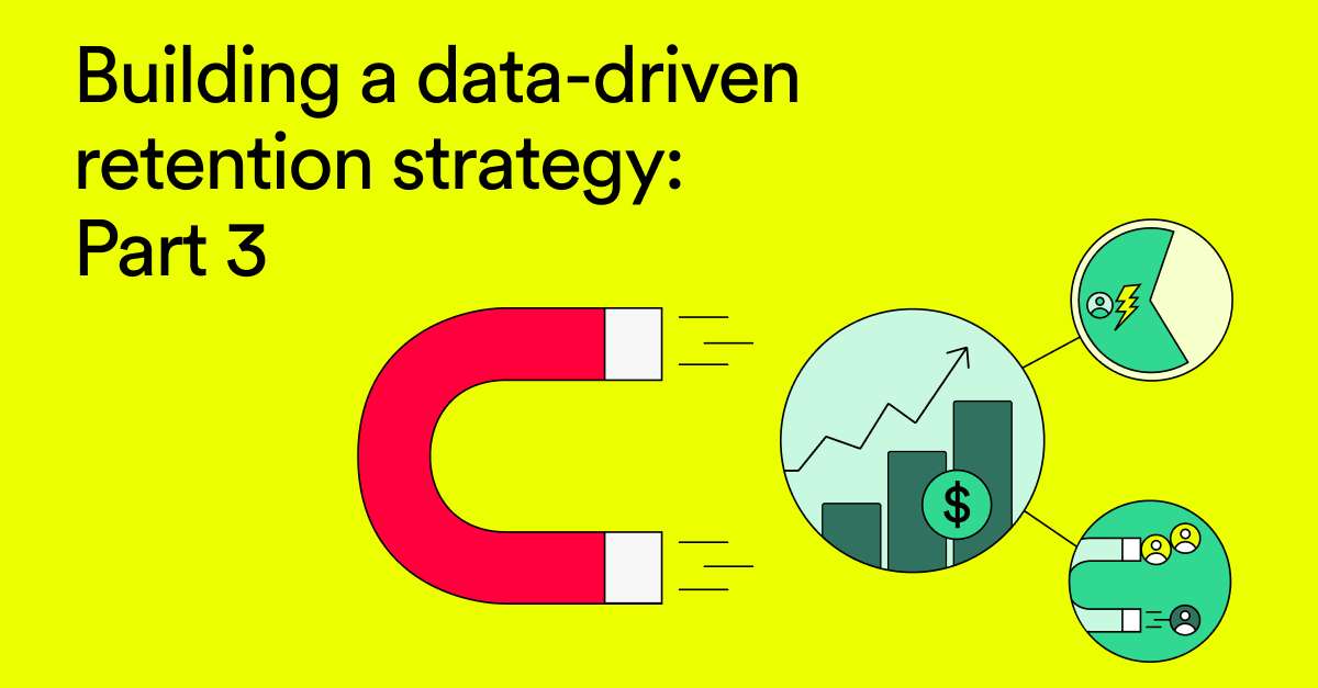 Building a Retention Strategy, Part 3: How to test the strength of your ideas with an Impact Calculator