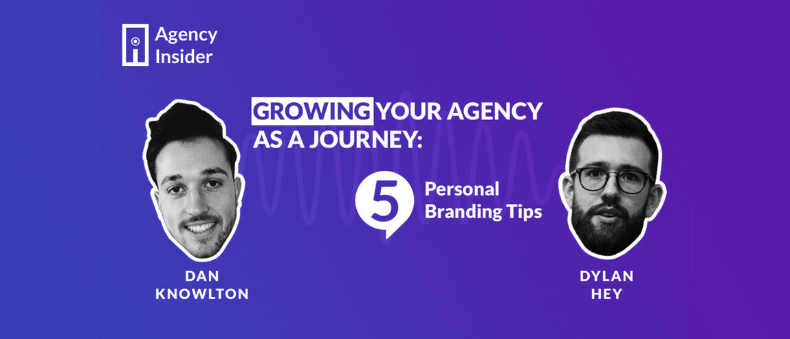 5 Personal Branding Tips for Agency Growth by Dan Knowlton
