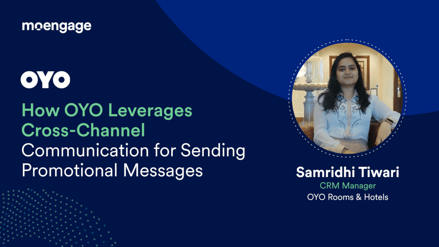 How OYO Leverages Cross-Channel Communication for Sending Promotional Messages