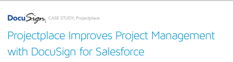 Projectplace Improves Project Management with DocuSign for Salesforce