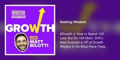 #Growth 4: How to Spend 10X Less But Do 10X More. Drift's Mad Scientist & VP of Growth Weighs In On Must-Have Tools.