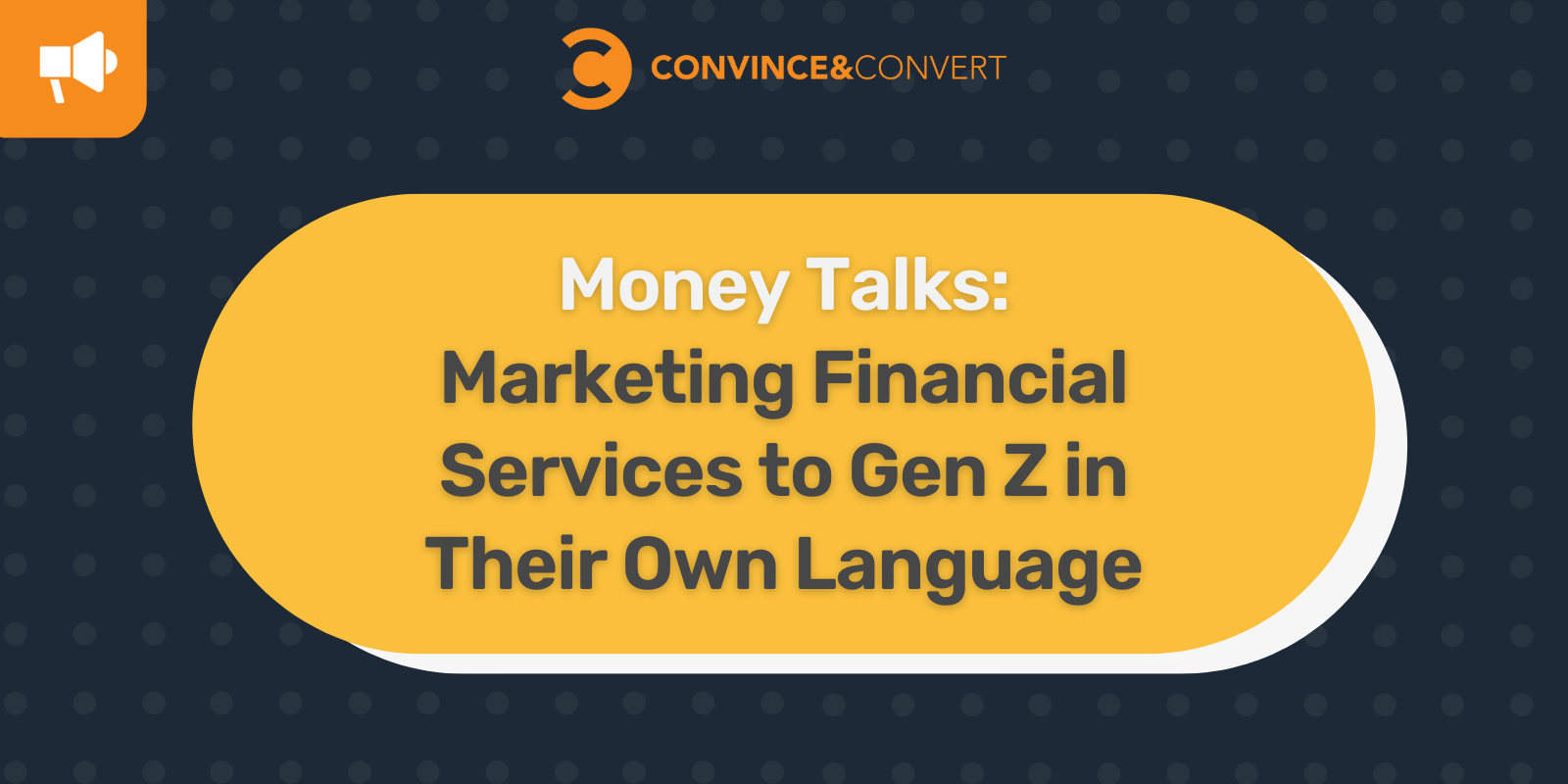 Marketing Financial Services to Gen Z in Their Own Language