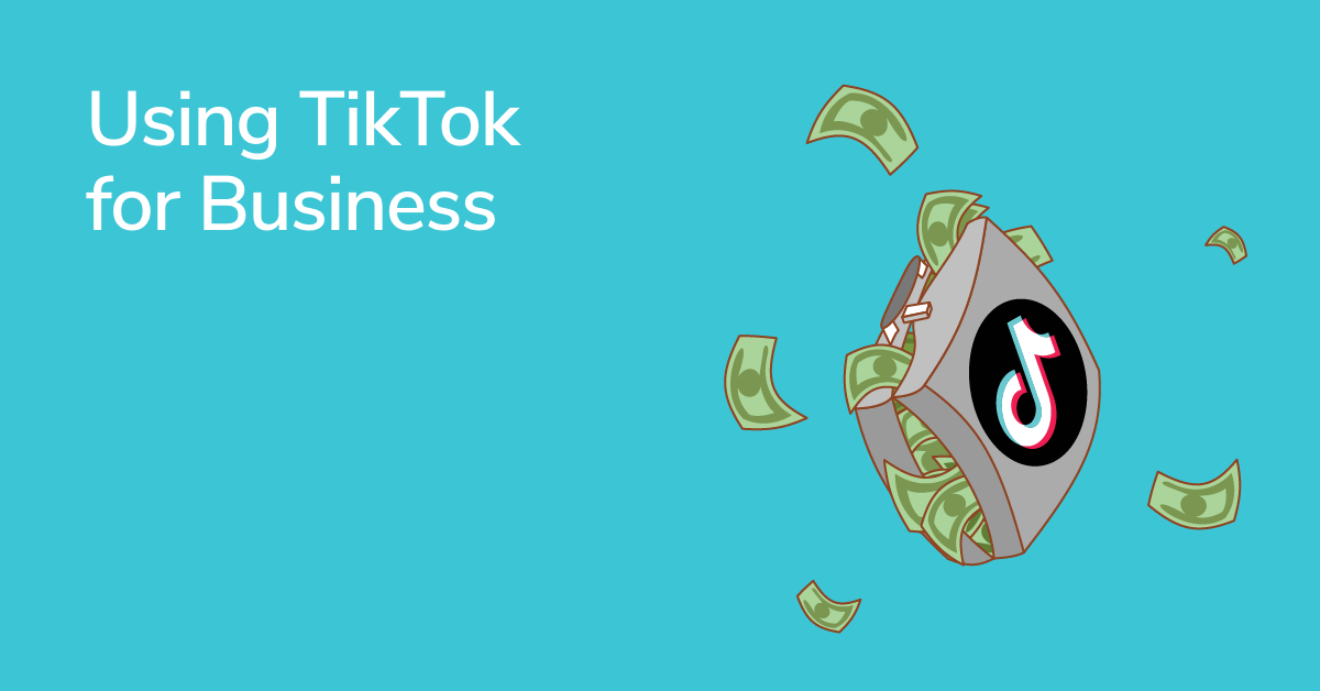 How to Use TikTok for Business