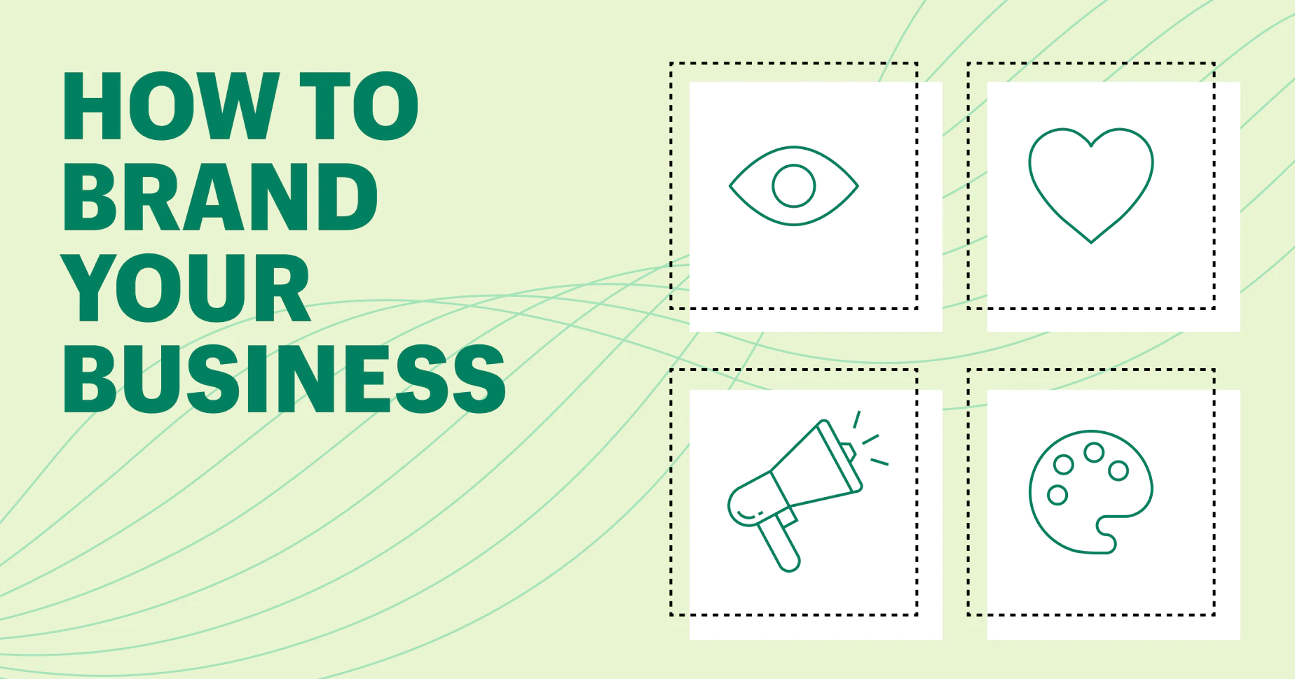 How To Brand Your Business: A Guide for Entrepreneurs