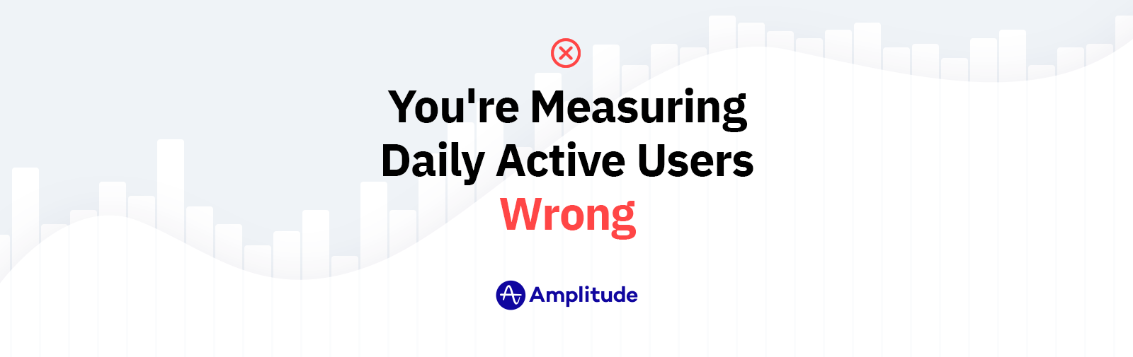 You're Measuring Daily Active Users Wrong