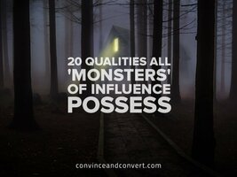 20 Qualities All 'Monsters' of Influence Possess