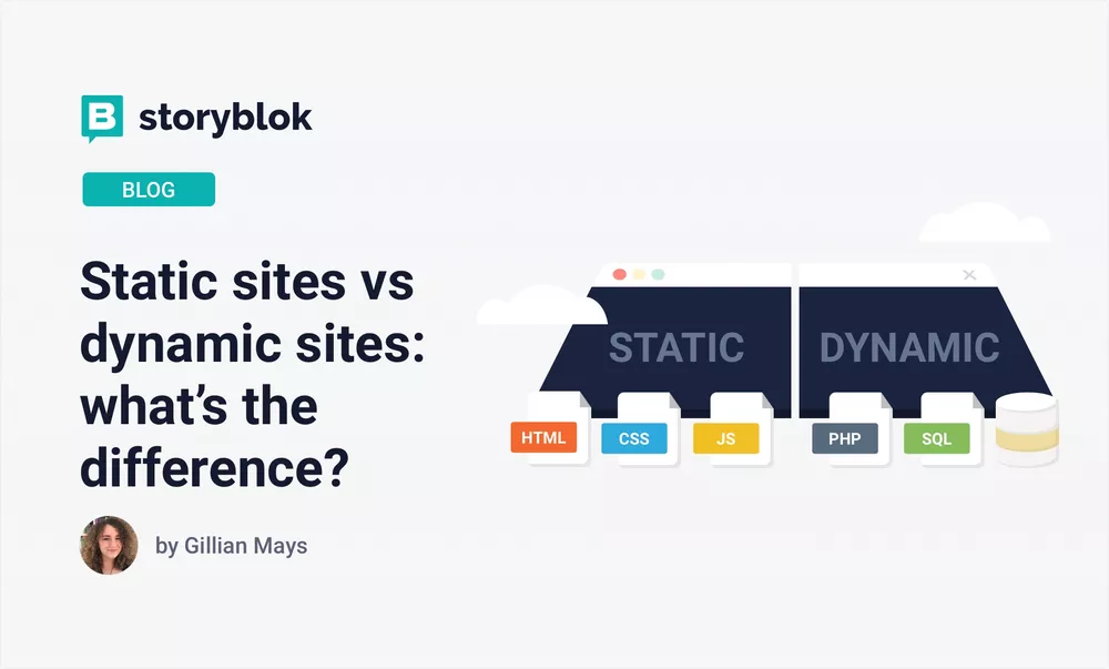 Static sites vs dynamic sites: what's the difference?