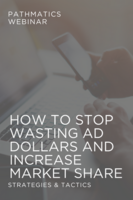 Ad Analytics & Insights: How To Stop Wasting Ad Dollars [Webinar]