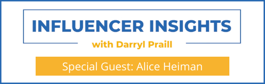 Influencer Insights with Alice Heiman