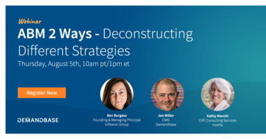 ABM 2 Ways - Deconstructing Different Strategies with Jon Miller and Bev Burgess