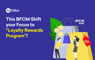 This BFCM Shift your Focus to "Loyalty Rewards Program"!
